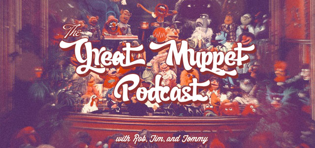 The Great Muppet Podcast